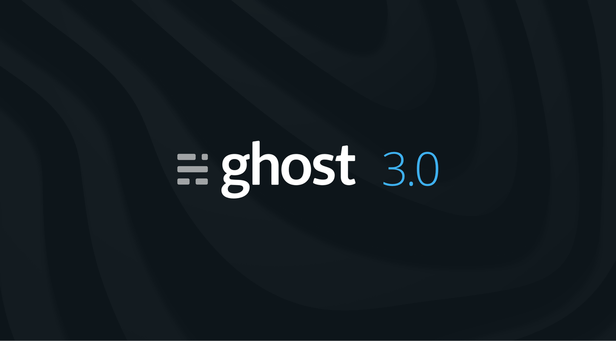 Ghost 3.0: Memberships, Subscriptions, and the JAMstack Pivot